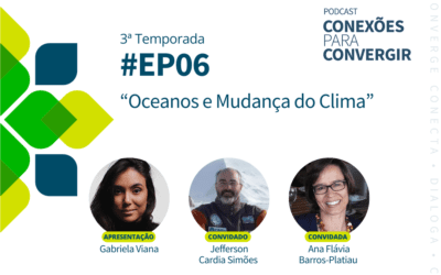 Episódio 6 “Oceanos e Mudança do Clima”