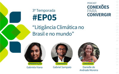 Episódio 5 “Litigância Climática no Brasil e no mundo”