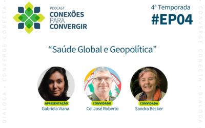 Episódio 4 “Saúde Global e Geopolítica”